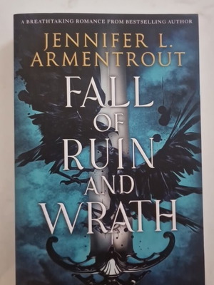Fall of Ruin and Wrath by Jennifer L. Armentrout