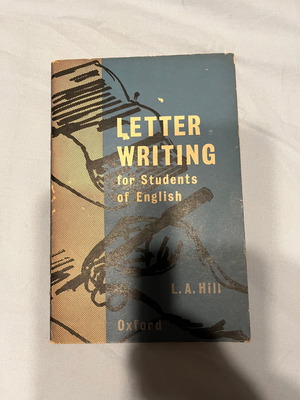 Писане на писма за студенти по английски език от Л. А. Хил (Оксфорд, 1965)