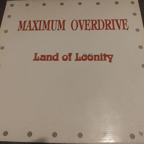 Maximum Overdrive Land of Loonity vinyl like new