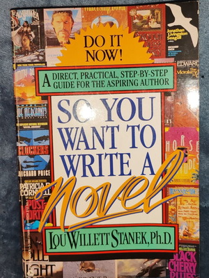 So You Want to Write a Novel book by Lou Willett Stanek