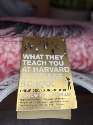 What They Teach You at Harvard Business School του Philip Delves Broughton σαν καινούργιο