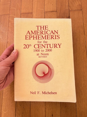 The American Ephemeris for the 20th Century 1900–2000 by Neil F. Michelsen