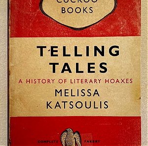 Melissa Katsoulis - Telling tales a history of literary hoaxes