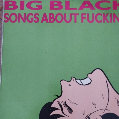 Big Black Songs About F*cking LP album μεταχειρισμένο, punk