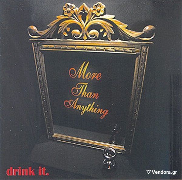  MORE THAN ANYTHING"DRINK IT" - CD