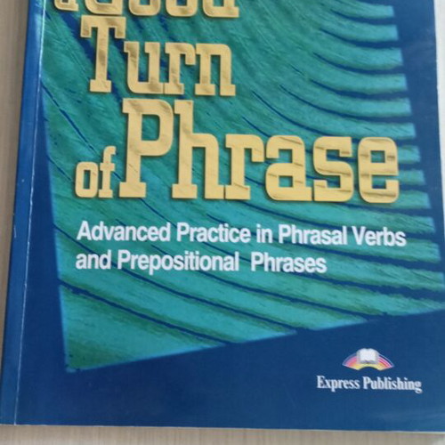 A Good Turn of Phrase Advanced Practice book like new, English