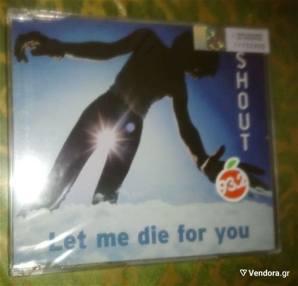  CD SHOUT-LET ME DIE FOR YOU-CD S sfragismeno