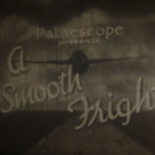 9.5mm film "A Smooth Fright" used, silent, 300ft