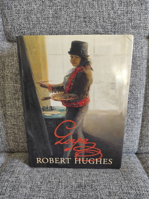Goya by Robert Hughes book
