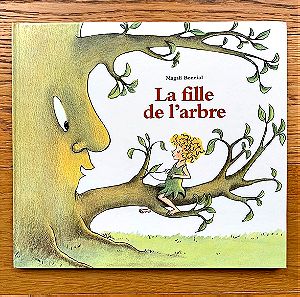 Παιδικό βιβλίο στα Γαλλικά, «La Fille de l´Arbre», Magali Bonniol, εκδ. L´Εcole des Loisirs