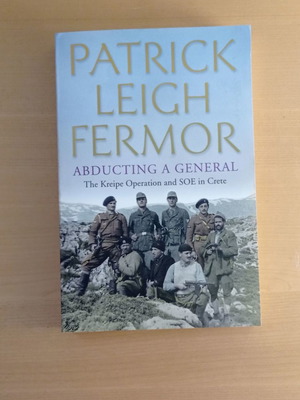 Abducting a General like new, Patrick Leigh Fermor