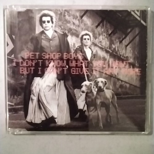 Pet Shop Boys I Don't Know What You Want But I Can't Give It Any More CD single like new, electronic