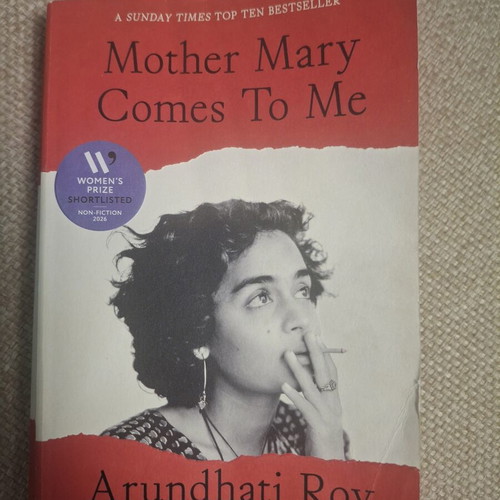 Mother Mary Comes To Me by Arundhati Roy, autobiography