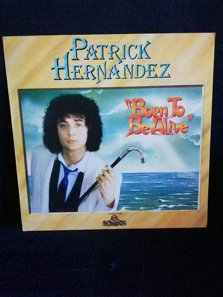  BORN TO BE ALIVE - Patrick Hernandez