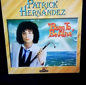 BORN TO BE ALIVE - Patrick Hernandez