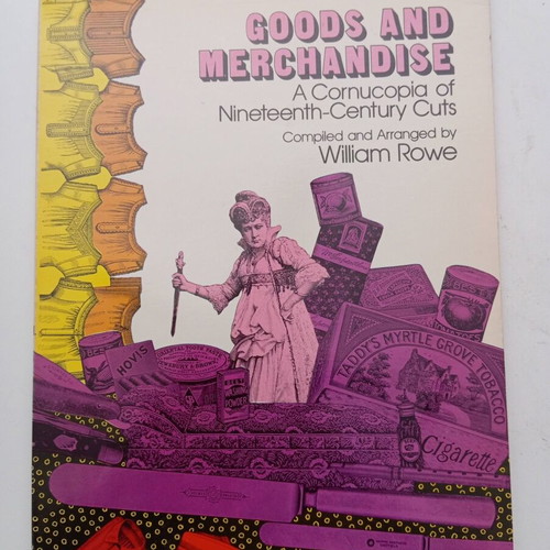 Goods and Merchandise book by William Rowe like new, 19th-century cuts