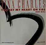  TINA CHARLES"YOU SET MY HEART ON FIRE" - MAXI SINGLE