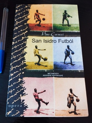 Pino Cacucci "San Isidro Futból" Opera 1997 New