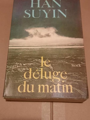 Le déluge du matin book new, Han Suyin, French