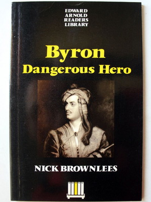 Byron Dangerous Hero book new, English Revolution 1821
