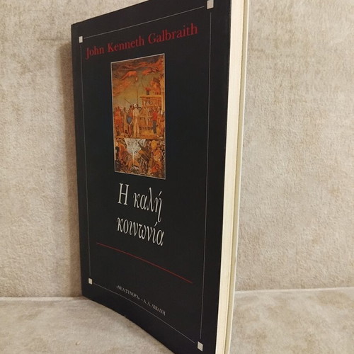 The Good Society by John Kenneth Galbraith