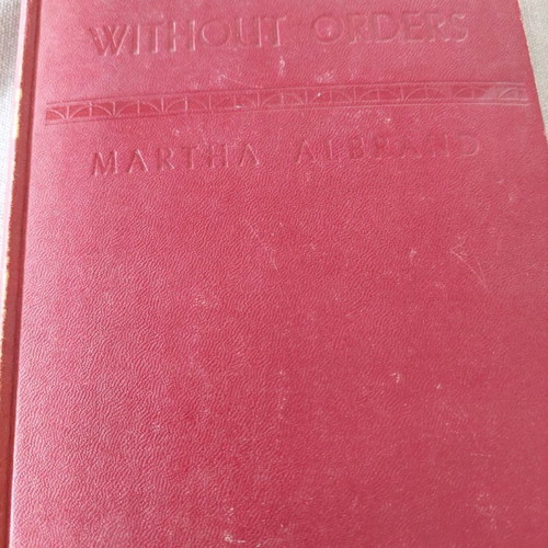 Without Orders by Martha Albrand used WWII war thriller 1943