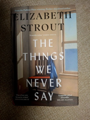 The Things We Never Say by Elizabeth Strout, English paperback