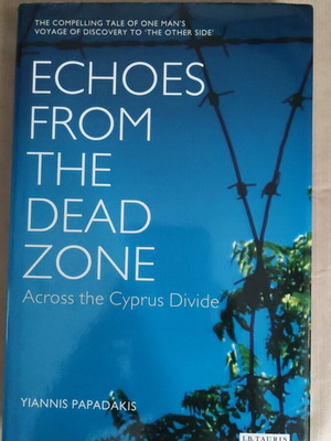 Echoes from the Dead Zone Across the Cyprus Divide like new