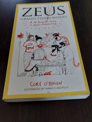 Zeus Grants Stupid Wishes paperback by Cory O'Brien