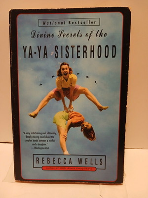 Divine Secrets of the Ya-Ya Sisterhood book by Rebecca Wells, 1997 paperback