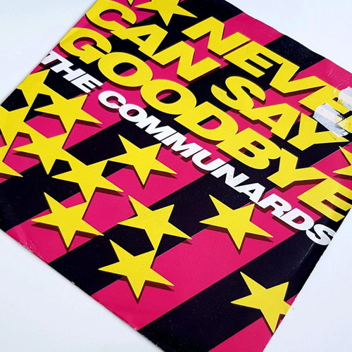 Communards Never Can Say Goodbye 7" vinyl record used