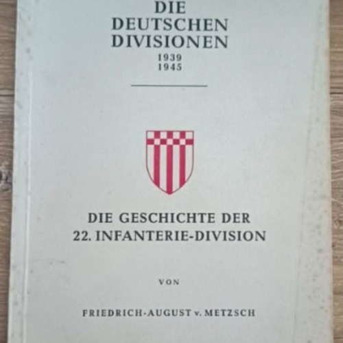 Die Deutschen Divisionen 1939-1945 book used, history of 22nd Infantry Division