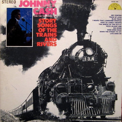 Johnny Cash Story Songs Of The Trains And Rivers vinyl record used, country