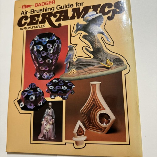Badger Air-Brushing Guide for Ceramics by Ron Staples like new, English