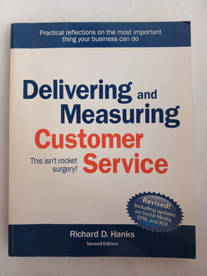Delivering and Measuring Customer Service book by Richard D. Hanks, 2008