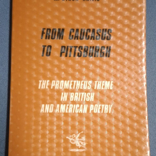 From Caucasus to Pittsburgh: The Prometheus theme in British and American poetry like new