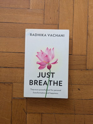 Βιβλίο Just Breathe της Radika Vachani σαν καινούργιο, οδηγός διαλογισμού