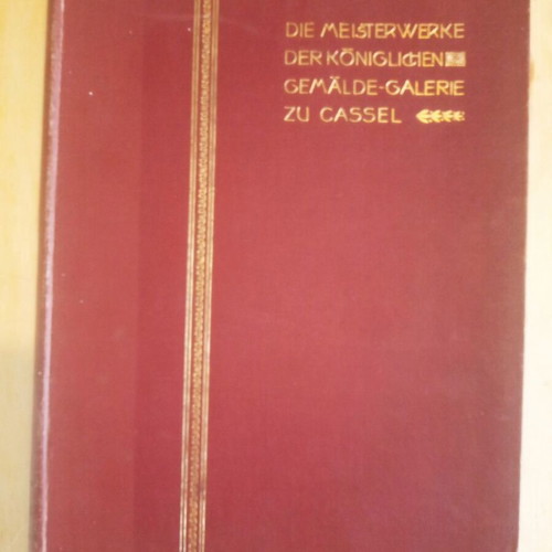 Art book used Die Meisterwerke Derköniglichen Gemälde - Galerie zu Cassel
