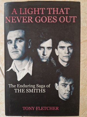 Book A Light That Never Goes Out The Enduring Saga of The Smiths like new