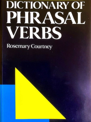 Dictionary of Phrasal Verbs Rosemary Courtney σαν καινούργιο