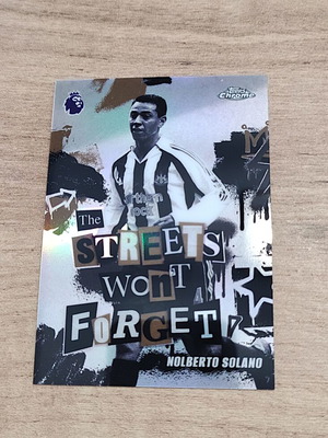2025-26 Topps Chrome EPL Nolberto Solano The Streets Wont Forget card new