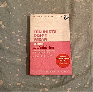Feminists dont wear pink and other lies ( Scarlett Curtis )