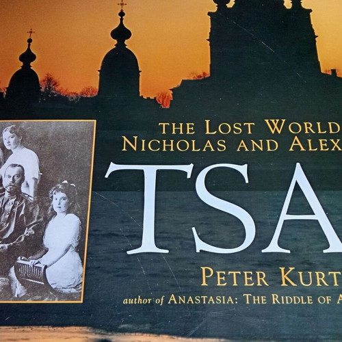 Tsar The Lost World of Nicholas and Alexandra book like new