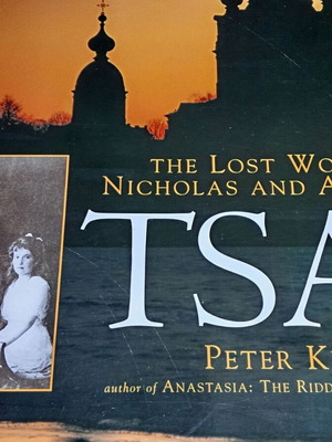 Tsar The Lost World of Nicholas and Alexandra book like new