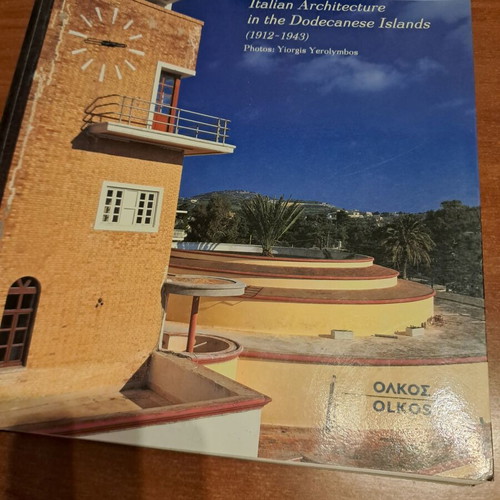 Italian Architecture in the Dodecanese Islands 1912-1943 new edition