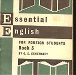  Essential English for foreign students Book 3. Eckersley, C.E.: 1956  LONGMANS