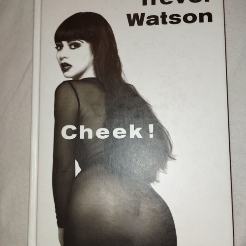 Cheek! by Trevor Watson hardcover book like new, erotica photography