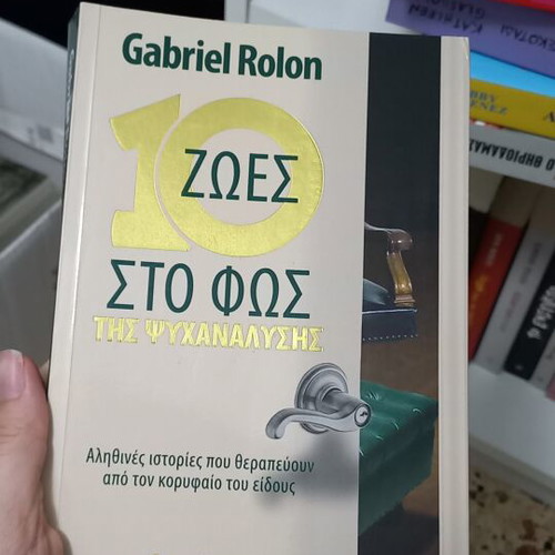 10 Lives in the Light of Psychoanalysis by Gabriel Rolon