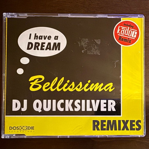 DJ Quicksilver I Have A Dream / Bellissima Remixes CD like new