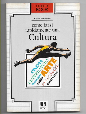 Utility Book come farsi rapidamente una Cultura by Grazia Bartolomei